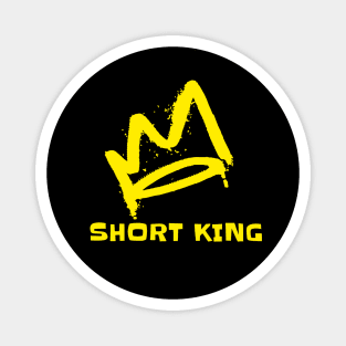 SHORT KING Magnet